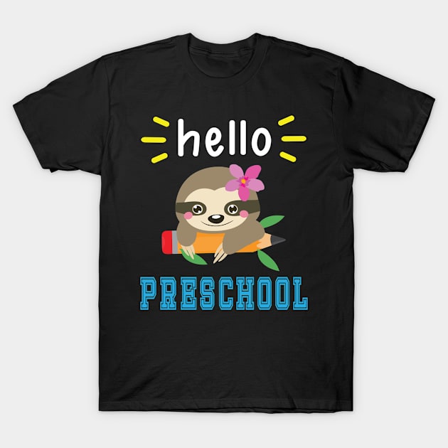 Sloth Student With Pencil Back To School Day Hello Preschool T-Shirt by Cowan79